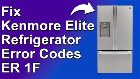 kenmore elite refrigerator error codes|Kenmore Elite Refrigerator Troubleshooting Guide